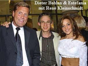 Dieter Bohlen & Estefania  
mit Ren Kleinschmidt
